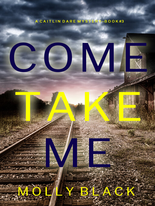 Title details for Come Take Me by Molly Black - Available